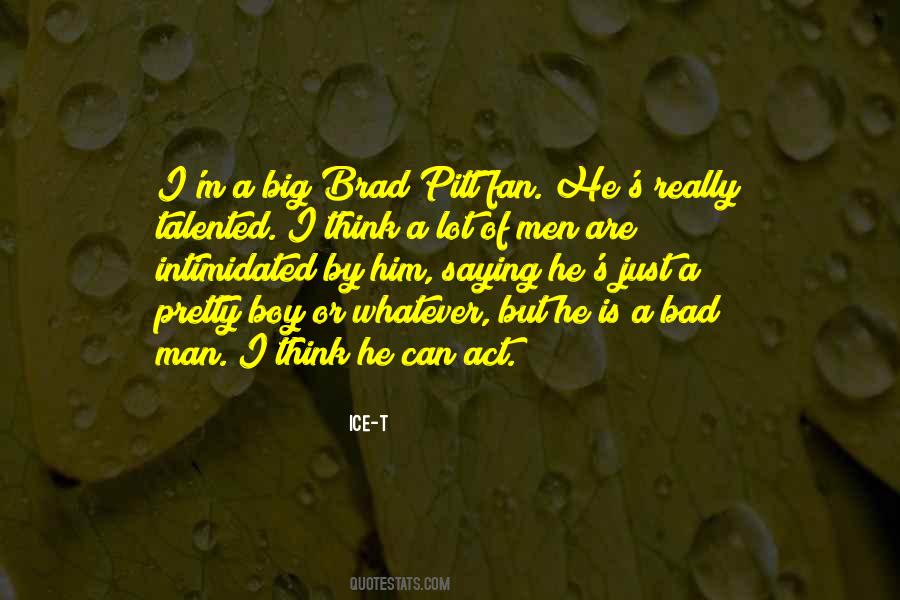 He's A Bad Boy Quotes #1085956