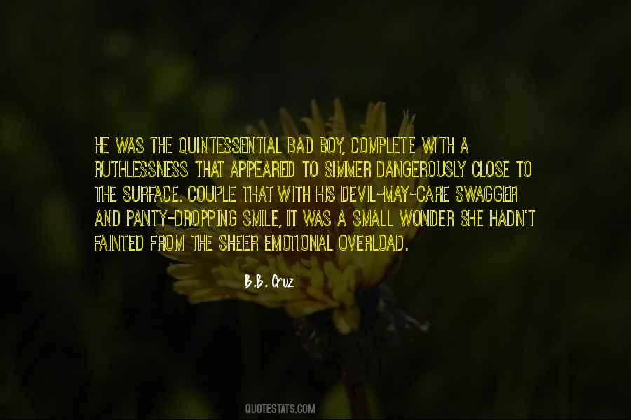 He's A Bad Boy Quotes #1116708