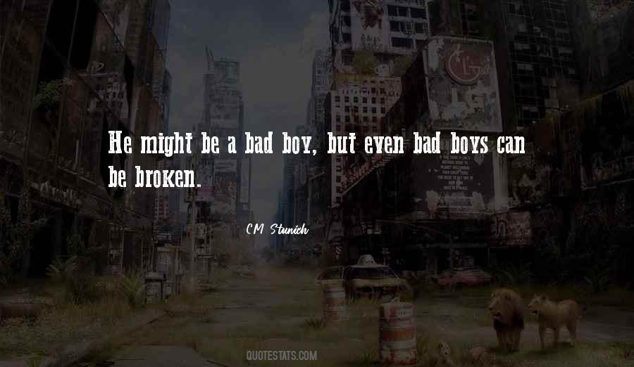 He's A Bad Boy Quotes #1615305