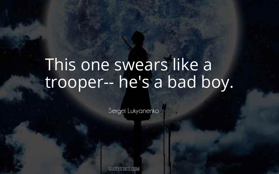 He's A Bad Boy Quotes #478487