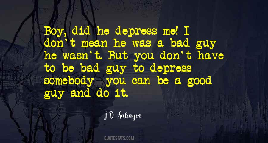 He's A Bad Boy Quotes #754266
