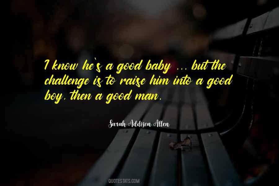 He's A Good Man Quotes #461235