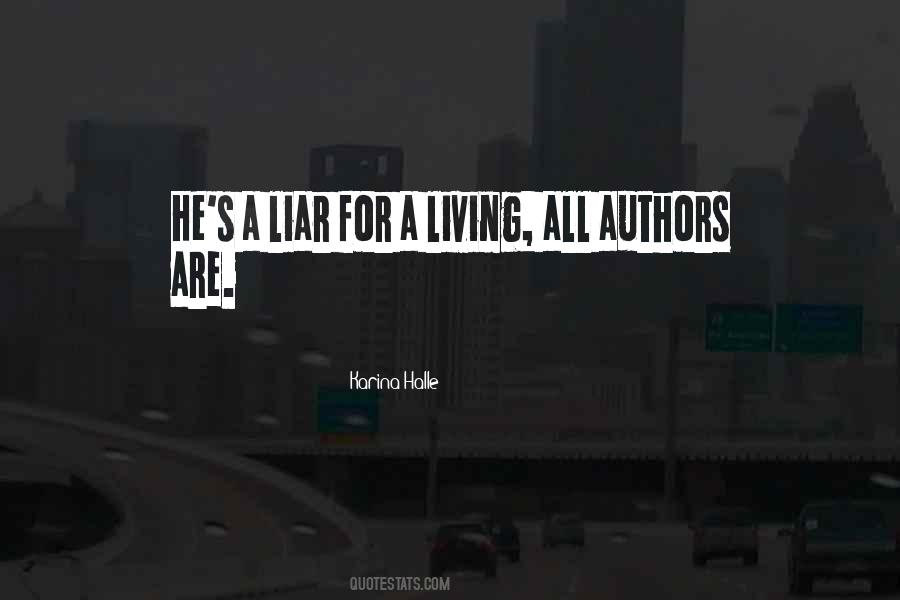 He's A Liar Quotes #659075
