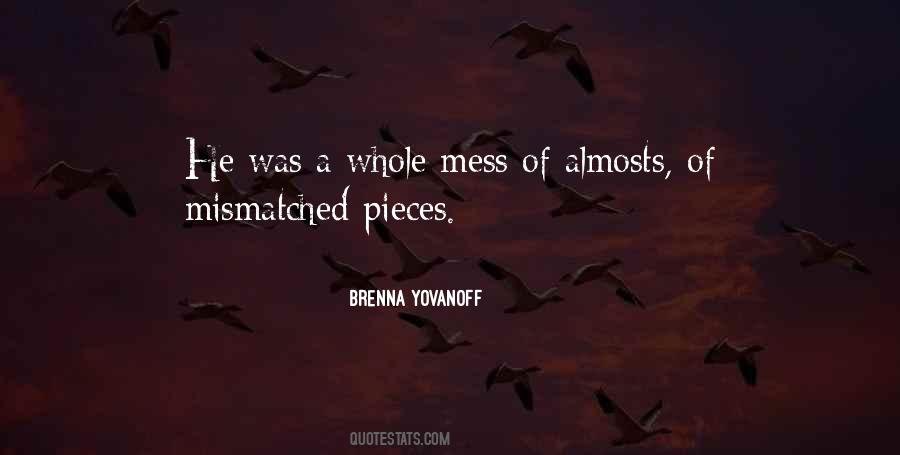 He's A Mess Quotes #241807