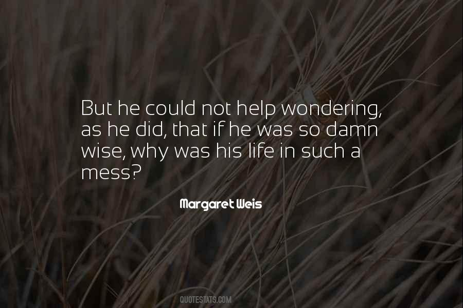 He's A Mess Quotes #246291