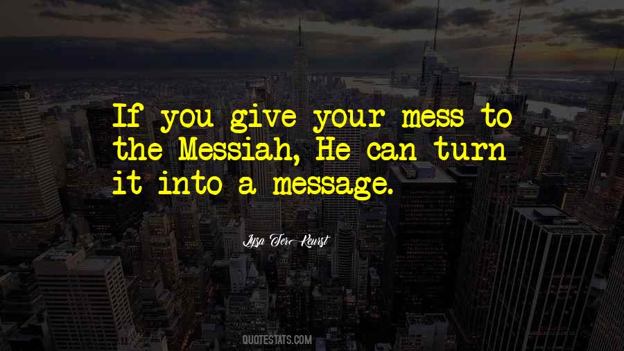 He's A Mess Quotes #270650