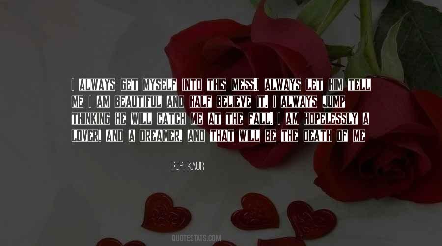 He's A Mess Quotes #728589