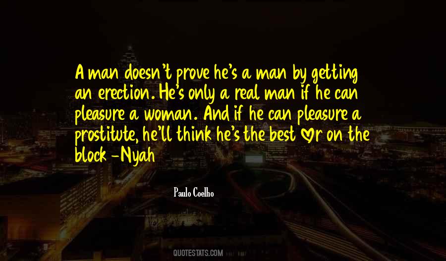 He's A Real Man Quotes #1684424