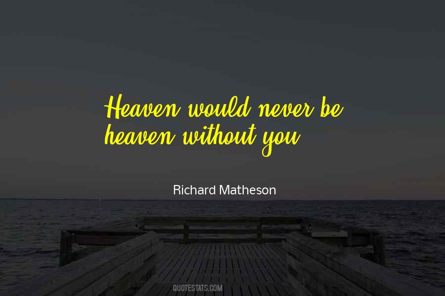 He's Gone To Heaven Quotes #10966