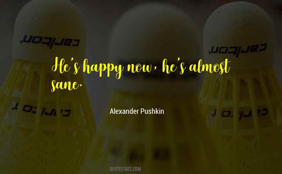 He's Happy Now Quotes #471577