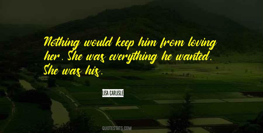 He's Her Everything Quotes #39786
