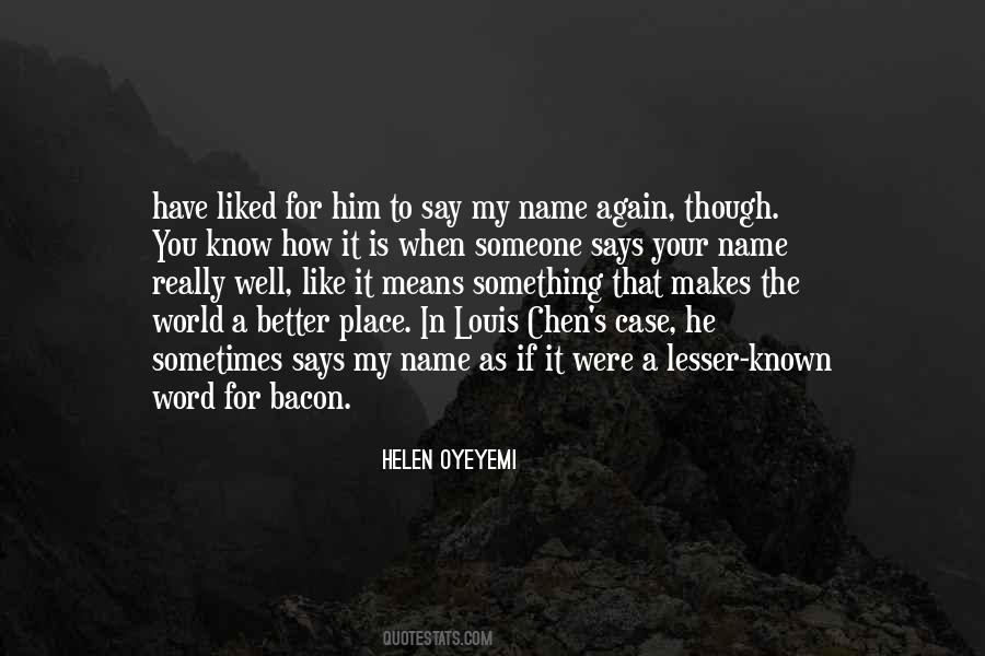 He's In A Better Place Quotes #314527