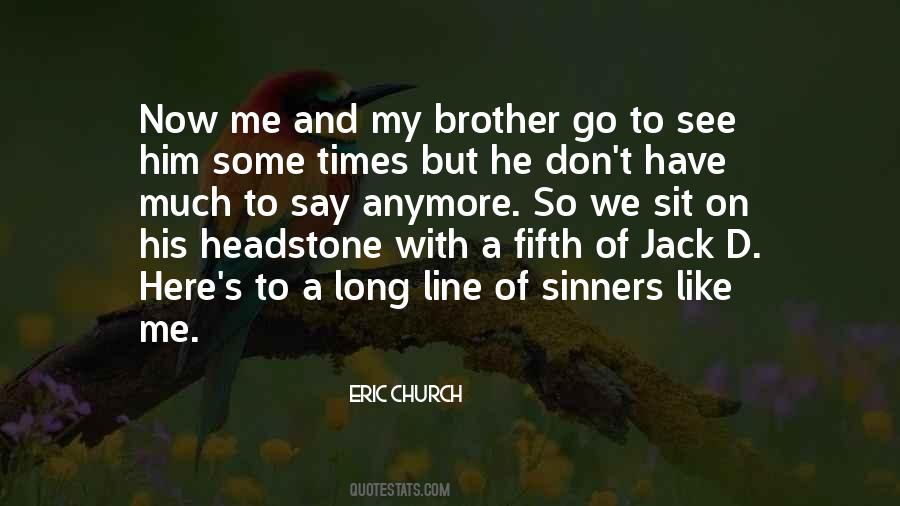He's Like A Brother To Me Quotes #1763854