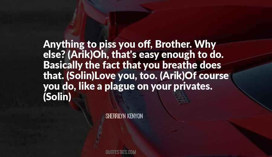 He's Like A Brother To Me Quotes #78494