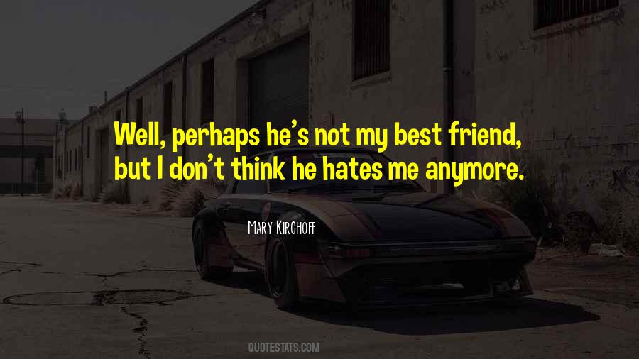 He's My Best Friend Quotes #1652144