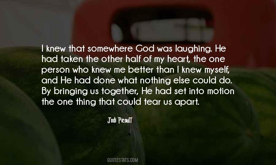 He's My Better Half Quotes #512054
