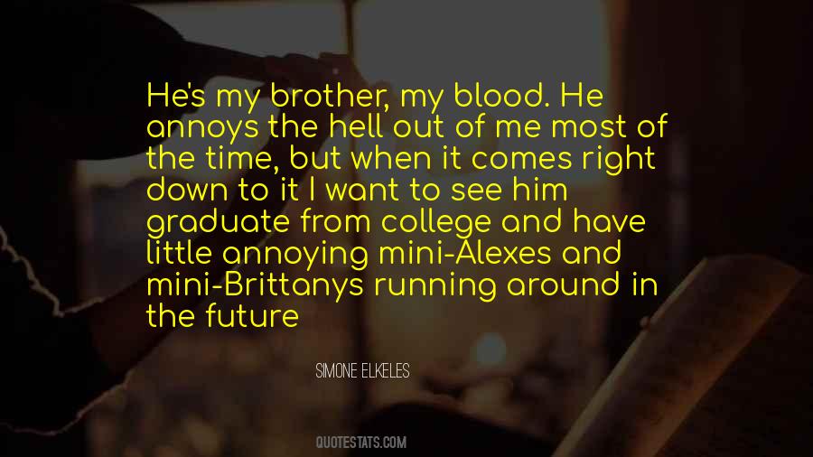 He's My Brother Quotes #529490