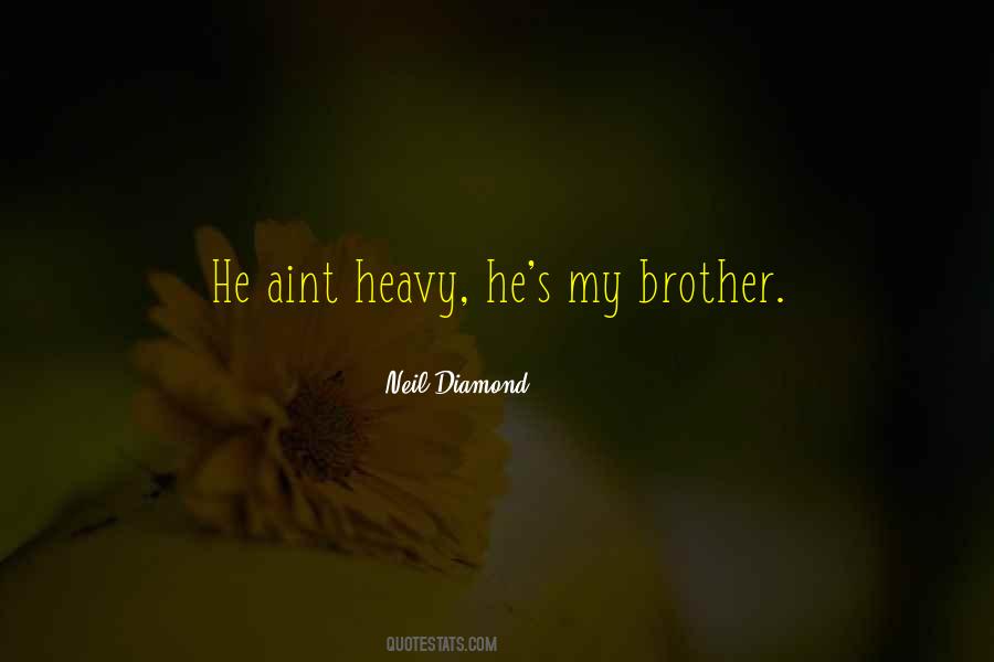He's My Brother Quotes #551306