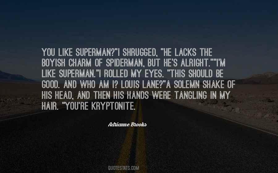 He's My Kryptonite Quotes #1171171