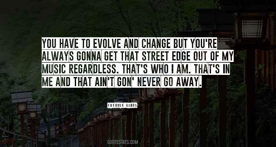 He's Never Gonna Change Quotes #1222123