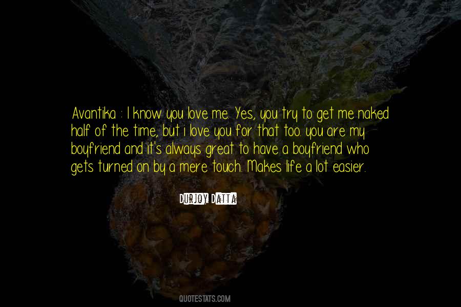 He's Not My Boyfriend But I Love Him Quotes #1023334