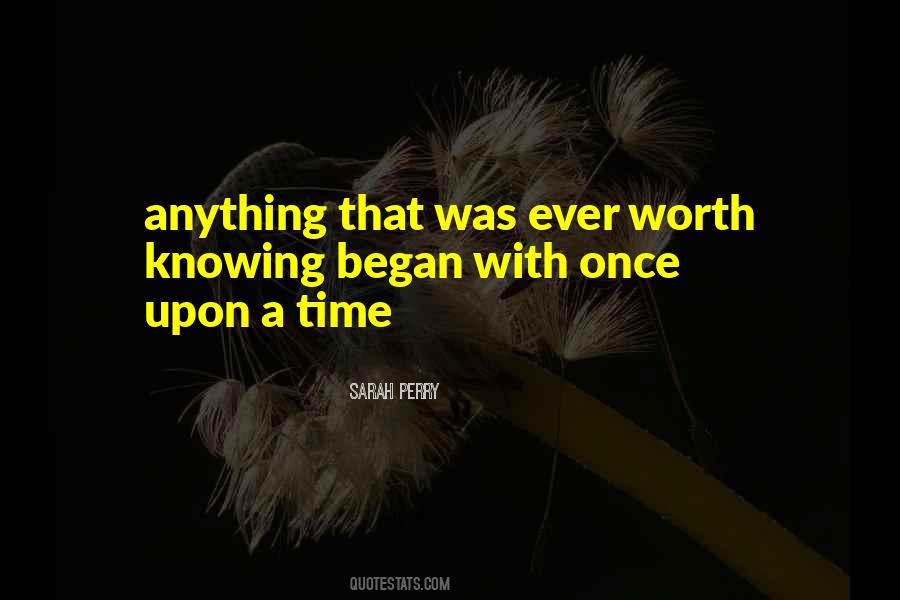 He's Not Worth Your Time Quotes #209882