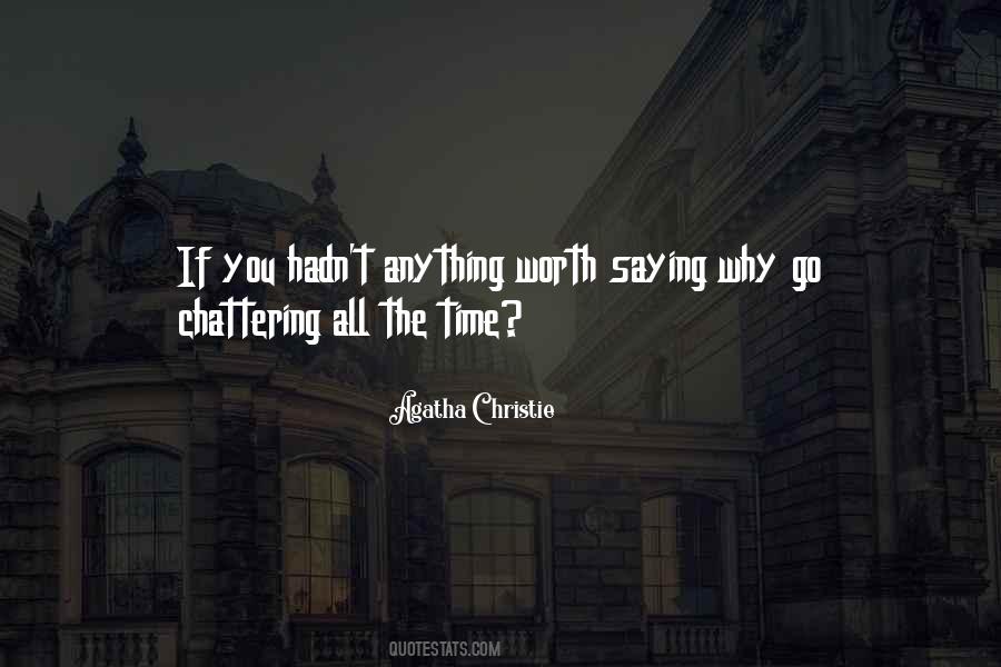 He's Not Worth Your Time Quotes #59197