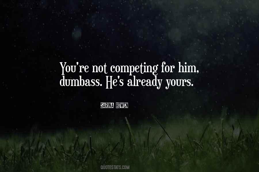 He's Not Yours Quotes #1354120