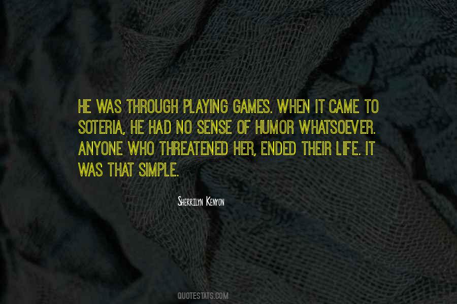 He's Playing Games Quotes #1506700