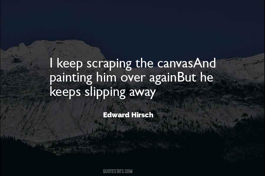 He's Slipping Away Quotes #1705223