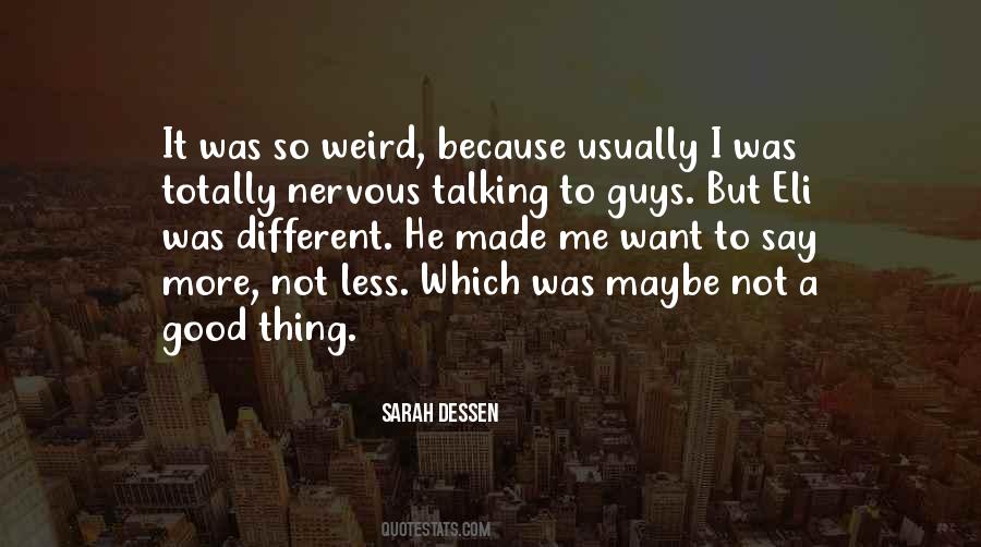 He's So Different Quotes #416580