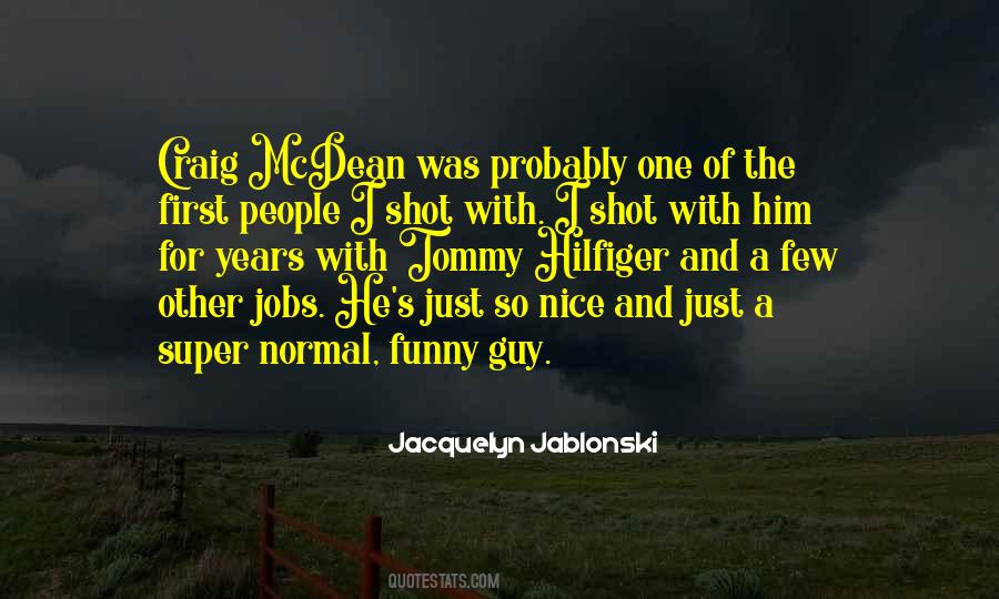 He's So Nice Quotes #1227970