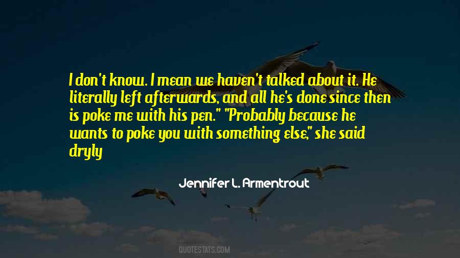 He's Something Else Quotes #1021951