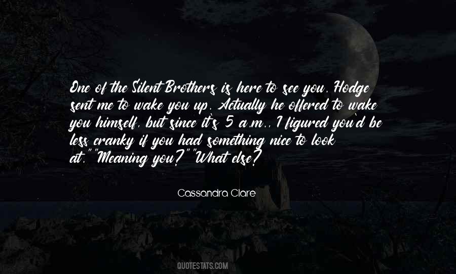 He's Something Else Quotes #1057970