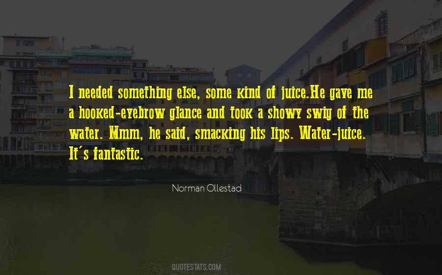 He's Something Else Quotes #855265