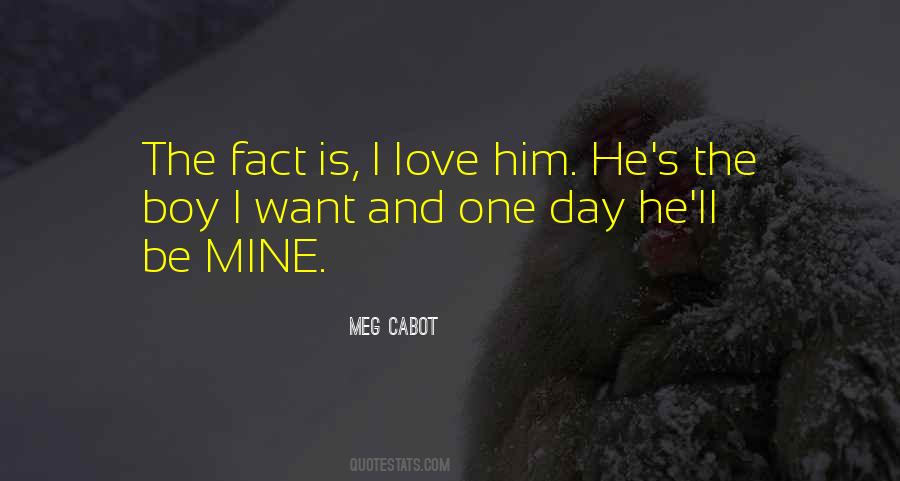 He's The One Love Quotes #504993