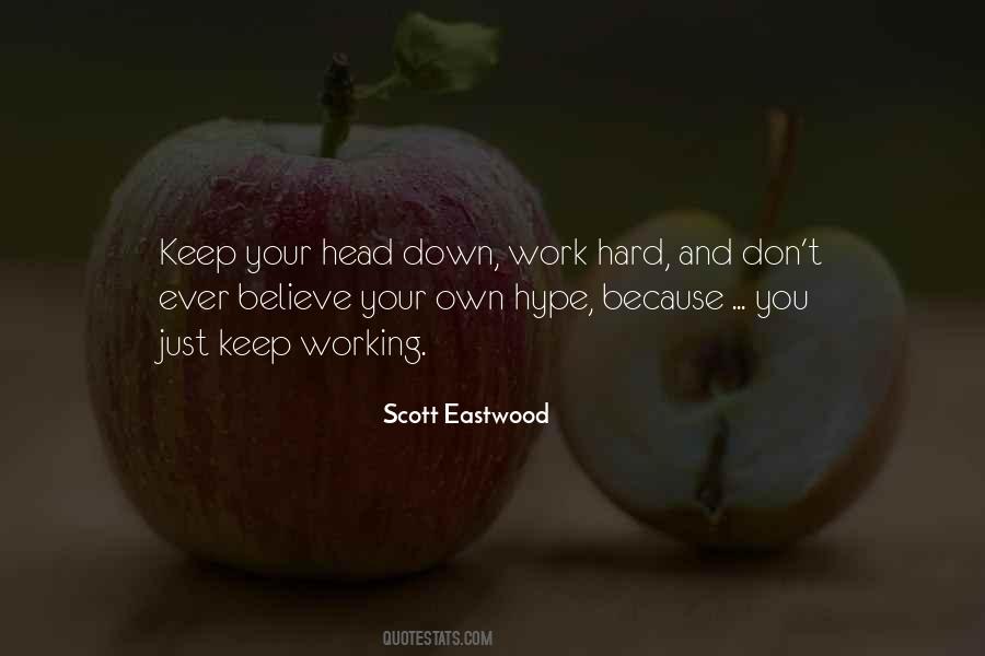 Head Down Work Hard Quotes #59051