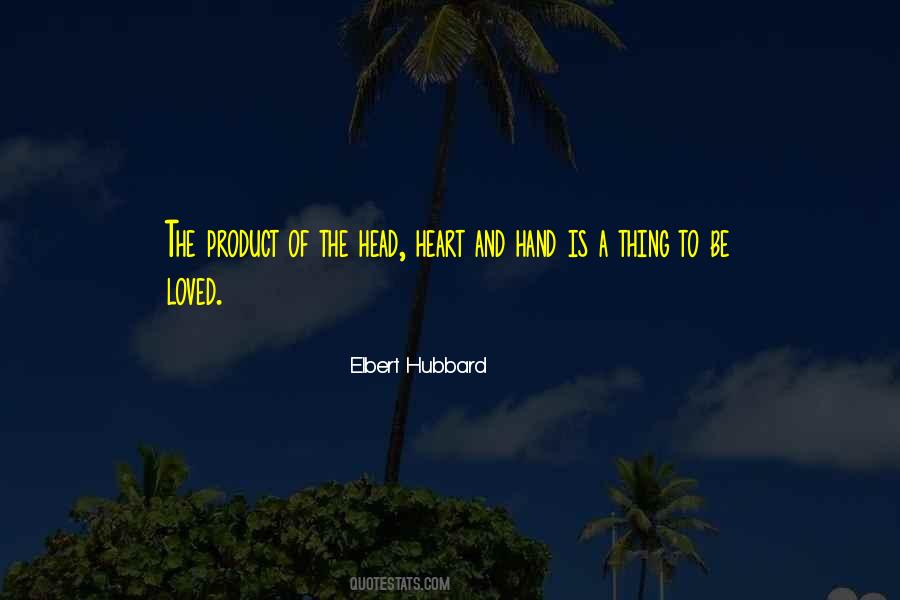 Head Heart And Hands Quotes #42350