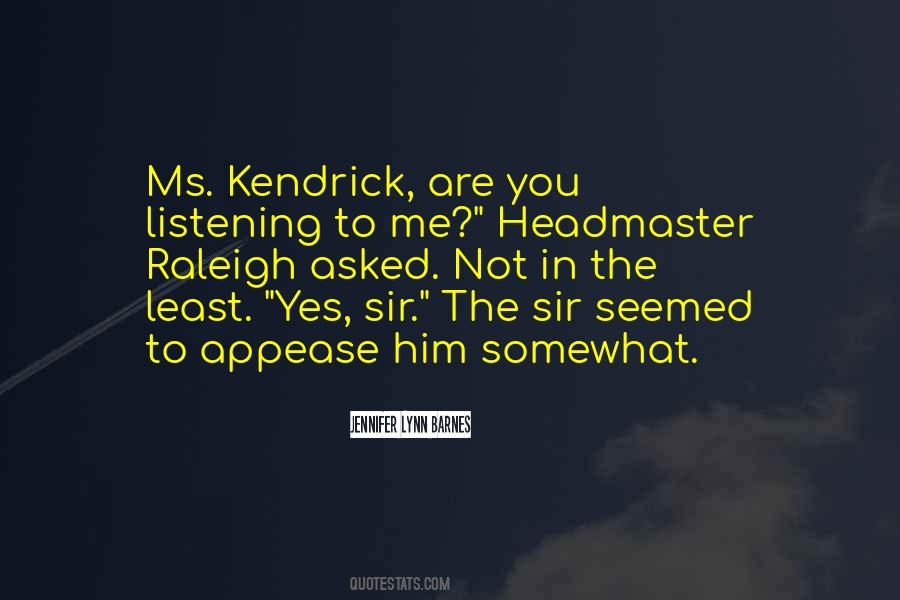 Headmaster Quotes #1611290