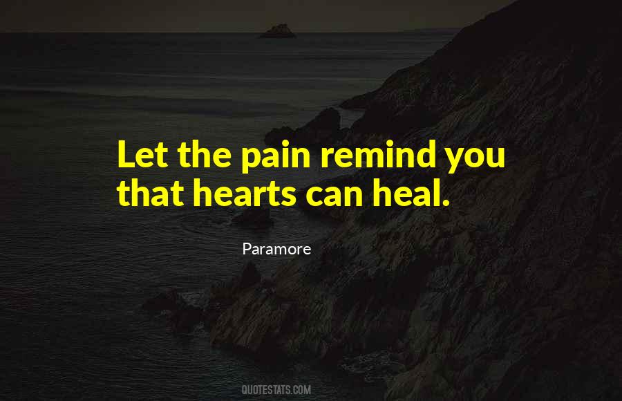 Heal Your Pain Quotes #750266