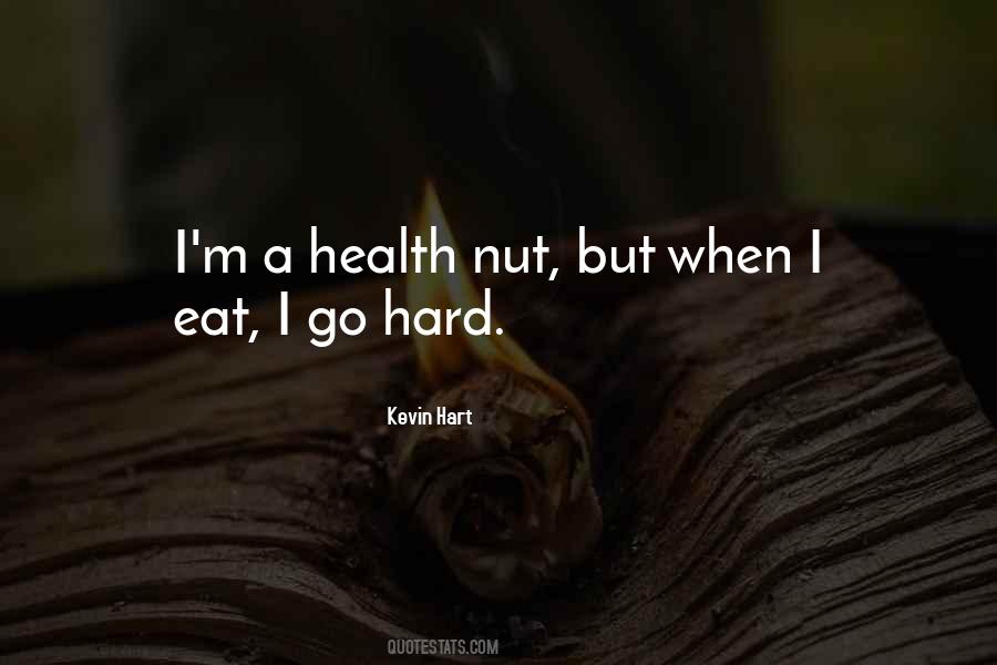Health Nut Quotes #1512436