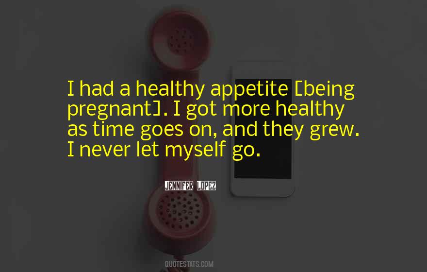 Healthy Appetite Quotes #146273