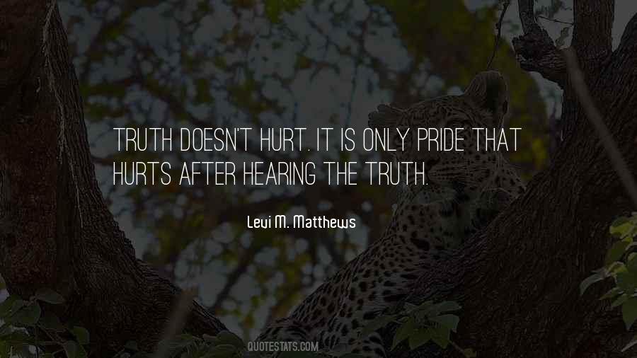 Hearing The Truth Hurts Quotes #1345340