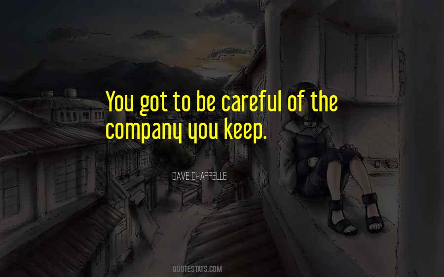 Quotes About The Company You Keep #1119724