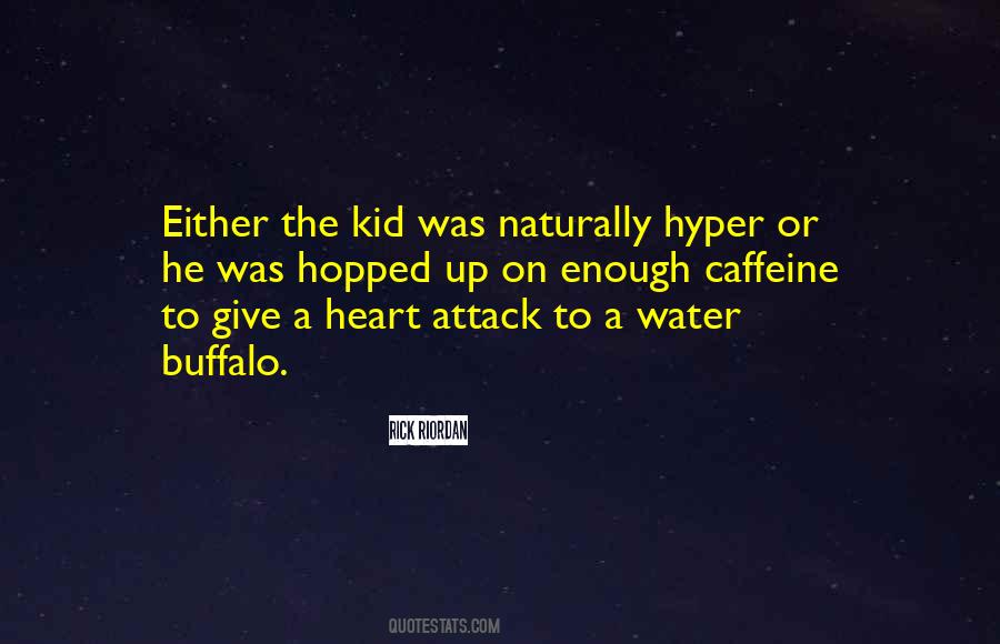 Heart Attack Quotes #1064708