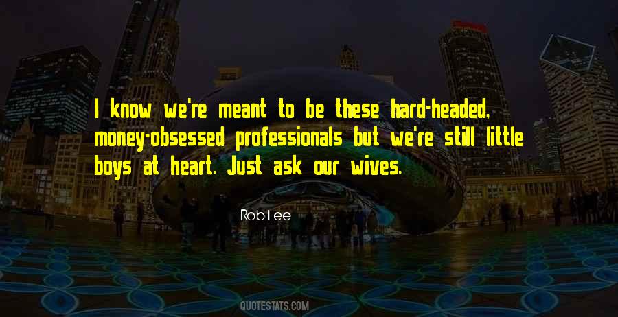 Heart Be Still Quotes #727384