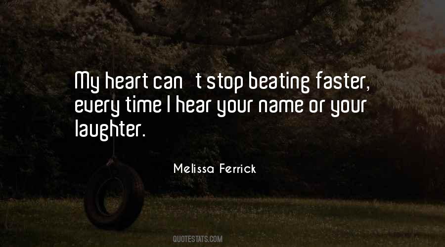 Heart Beating Faster Quotes #794374