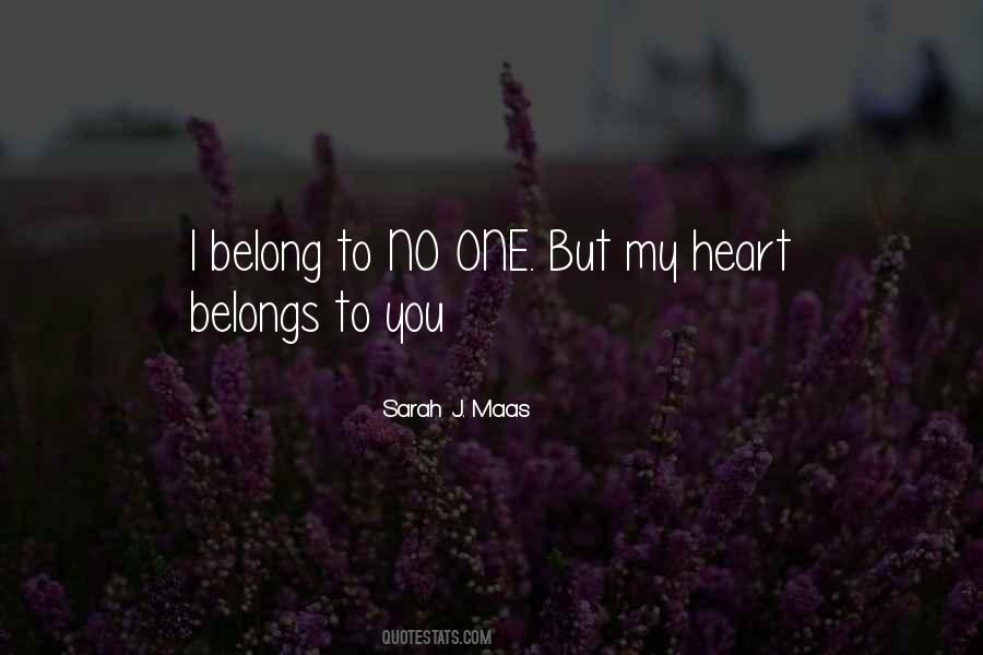 Heart Belongs To You Quotes #1301092