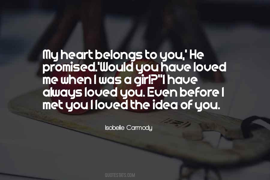 Heart Belongs To You Quotes #885196