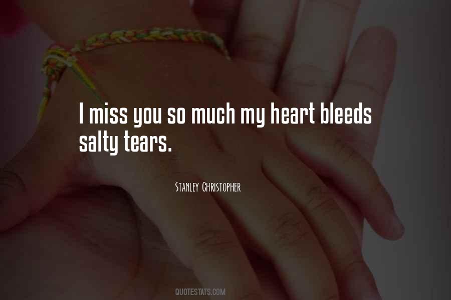 Heart Bleeds For You Quotes #1757943